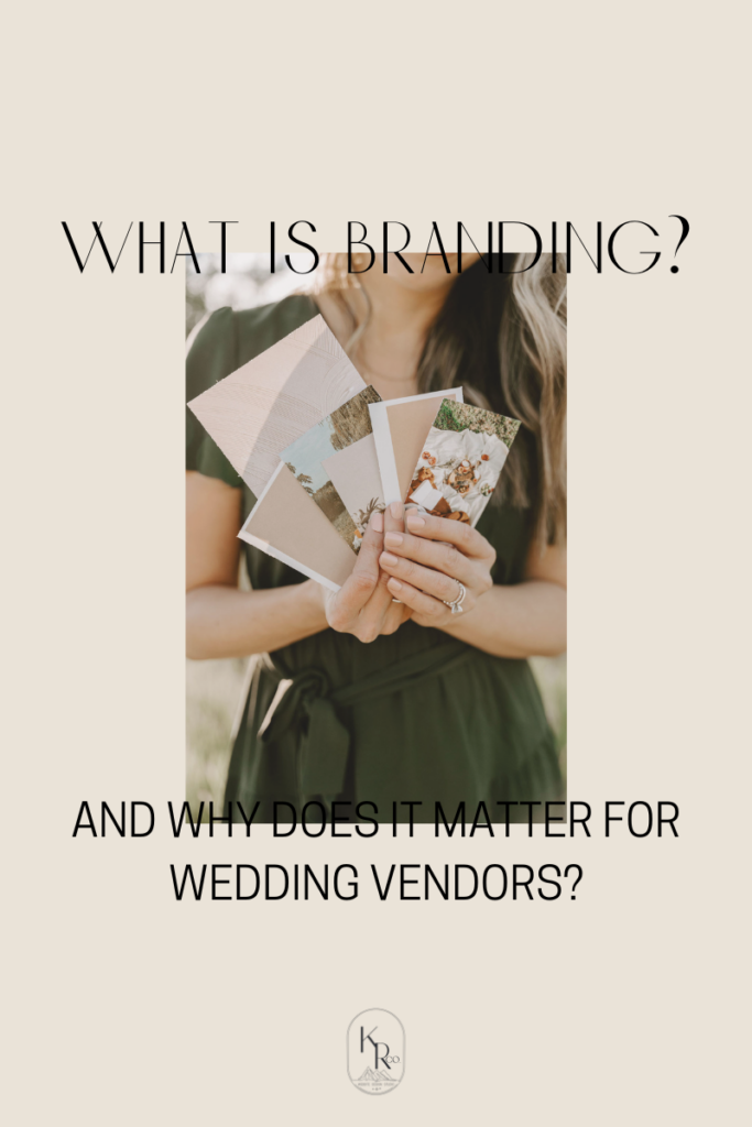graphic with text: what is branding? and why does it matter for wedding vendors?